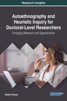 Autoethnography and Heuristic Inquiry for Doctoral-Level Researchers: Emerging Research and Opportunities 1522593667 Book Cover