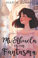 Mi Abuela es un Fantasma B0C2RTN6V5 Book Cover