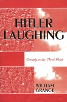 Hitler Laughing: Comedy in the Third Reich 0761833811 Book Cover