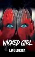 Wicked Girl: A Psychological Crime Fiction, where It all started with an Earthquake 1093571268 Book Cover