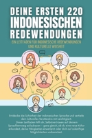Deine ersten 220 indonesischen Redewendungen: Ein Leitfaden für indonesische Redewendungen und kulturelle Weisheit: indonesisch mit Leichtigkeit ... Erwachsene und Kinder (German Edition) B0FHH49KVC Book Cover