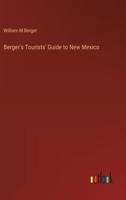 Berger's Tourists' Guide to New Mexico 3385306264 Book Cover