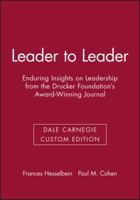 Leader to Leader: Enduring Insights on Leadership from the Drucker Foundation's Award-Winning Journal 0787953490 Book Cover