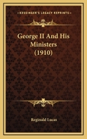 George II. and His Ministers 0548758085 Book Cover