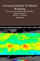 A Layman's Guide to Global Warming Volume I 1329733185 Book Cover