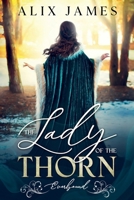 The Lady of the Thorn: Everbound Chronicles 1957082534 Book Cover