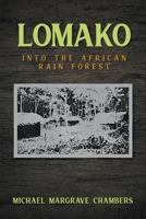 Lomako : Into the African Rain Forest 1646203348 Book Cover