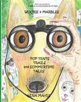 Woobie & Marbles Puptents Trails and Summertime Tales B0H6M1G3CZ Book Cover