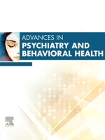 Advances in Psychiatry and Behavioral Health, Volume 6 (Volume 6-1) (Advances, Volume 6-1) 0443472904 Book Cover