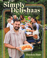 Simply Delishaas: Favorite Recipes From My Midwestern Kitchen 0744089654 Book Cover