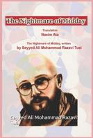 The Nightmare of Midday: The Nightmare of Midday, written by Seyyed Ali Mohammad Razavi Tusi 1072895951 Book Cover