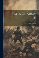 Tales Of Army Life 102123639X Book Cover