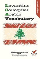 Levantine Colloquial Arabic Vocabulary 0692622586 Book Cover