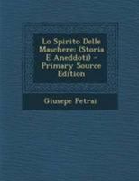Lo Spirito Delle Maschere: Storia E Aneddoti (1901) 1166748995 Book Cover