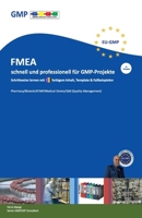 FMEA schnell und professionell für GMP-Projekte: Schrittweise lernen mit farbigem Inhalt und Template (German Edition) B0CVXZLLNP Book Cover