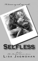 Selfless: The Mended Hearts Series 1535502487 Book Cover