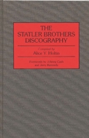 The Statler Brothers Discography (Discographies) 0313296634 Book Cover