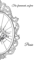 Tra i frammenti, un fiore: Poesie (Italian Edition) B0F8643HXR Book Cover