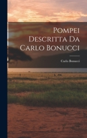 Pompei Descritta Da Carlo Bonucci 1018352589 Book Cover