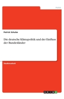 Die deutsche Klimapolitik und der Einfluss der Bundesländer (German Edition) 3346047202 Book Cover