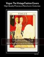 Wall Art Prints Ready to Frame for Chic Home Décor: 8"x10": Vogue: The Vintage Fashion Covers, High-Quality Pictures of Rare Iconic Costumes, A Decorating Gift 1689783702 Book Cover