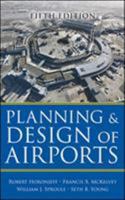 Planning and Design of Airports, Fifth Edition 0071446419 Book Cover