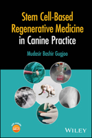Stem Cell-Based Regenerative Medicine in Canine Practice 1394253257 Book Cover