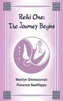 Reiki One: The Journey Begins 1438979428 Book Cover