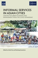 Informal Services in Asian Cities: Lessons for Urban Planning and Management from the COVID-19 Pandemic 9292697161 Book Cover
