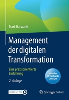 Management der digitalen Transformation: Eine praxisorientierte Einführung 365835917X Book Cover
