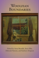 Woolfian Boundaries: Selected Papers from the Sixteenth Annual Conference on Virginia Woolf 0979606616 Book Cover