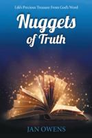 Nuggets of Truth: Life's Precious Treasure from God's Word 149081132X Book Cover