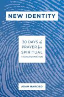 New Identity: 30 Days of Prayer for Spiritual Transformation 1732797803 Book Cover