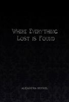 Where Everything Lost is Found 0989931404 Book Cover