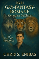 Drei Gay Fantasy Romane über wahre Gefährten (German Edition) B0F92KHXBJ Book Cover