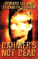 Dahmer's Not Dead 188147593X Book Cover