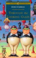 Through the Looking-Glass and What Alice Found There 1453055487 Book Cover