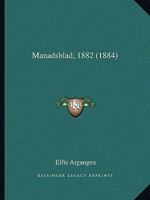 Manadsblad, 1882 1164939165 Book Cover