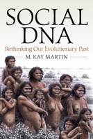 Social DNA: Rethinking Our Evolutionary Past 1789207576 Book Cover