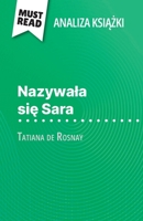 Nazywala sie Sara ksiazka Tatiana de Rosnay (Analiza ksiazki): Pelna analiza i szczególowe podsumowanie pracy (Polish Edition) 2808615345 Book Cover