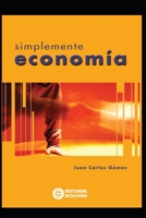 Simplemente Economía: Importancia de la actividad económica B08S2Y99KY Book Cover