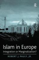 Islam in Europe: Integration or Marginalization? 0754641007 Book Cover