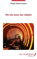 Ma vie avec les robots (French Edition) 2343179271 Book Cover