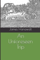 An Unforeseen Trip B0875WZCNX Book Cover