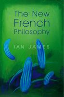 The New French Philosophy 0745648061 Book Cover