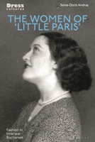 The Women of 'Little Paris': Women's Fashion in Interwar Bucharest 1350294454 Book Cover