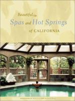 Beautiful Spas and Hot Springs of California: Revised and Updated Edition 0811838196 Book Cover