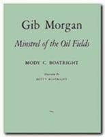 Gib Morgan: Minstrel of the Oil Fields B0007EJ9WE Book Cover