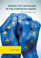 Models of Capitalism in the European Union: Post-Crisis Perspectives 113760056X Book Cover
