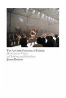 The Aesthetic Economy of Fashion: Markets and Value in Clothing and Modelling (Dress, Body, Culture) 1845204735 Book Cover